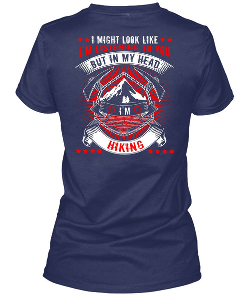 In My Head I'm Hiking T Shirt, Being A Hiker T Shirt