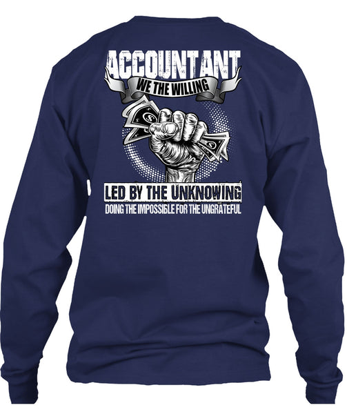Accountant We The Willing Led T Shirt, Being An Accountant T Shirt