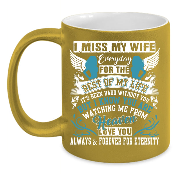 I Miss My Wife Everyday Coffee Mug, I Love My Wife Coffee Cup