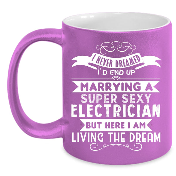 I'd End Up Marrying An Electrician Coffee Mug, Married Coffee Cup