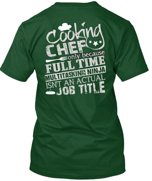 Cooking Chef T Shirt, Full Time Multitasking T Shirt