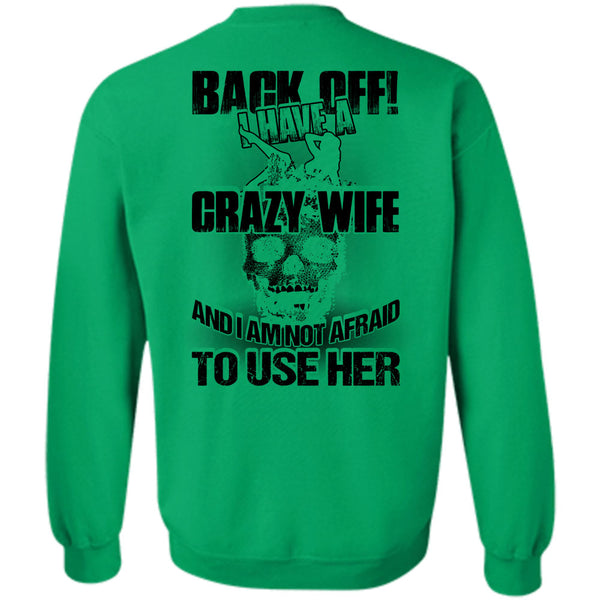 I Love Wife T Shirt, I Have A Crazy Wife Sweatshirt