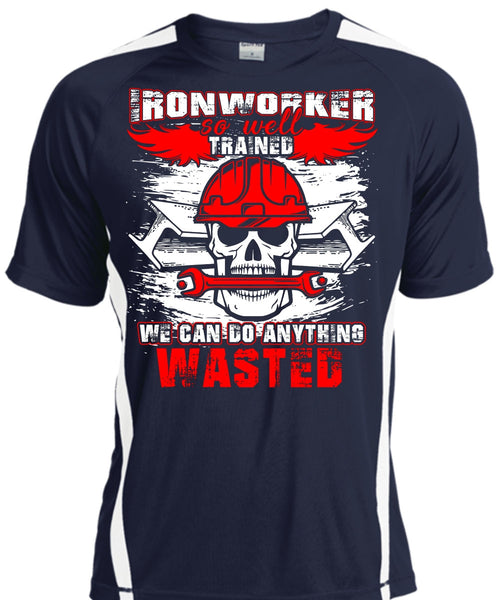 Ironworker So Well Trained T Shirt, Being An Ironworker T Shirt, Cool Shirt