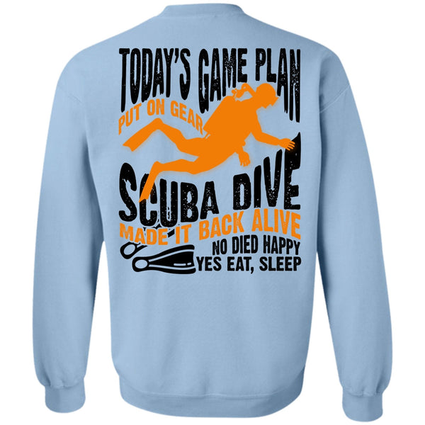 I Love Diving T Shirt, Today's Game Plan Sweatshirt