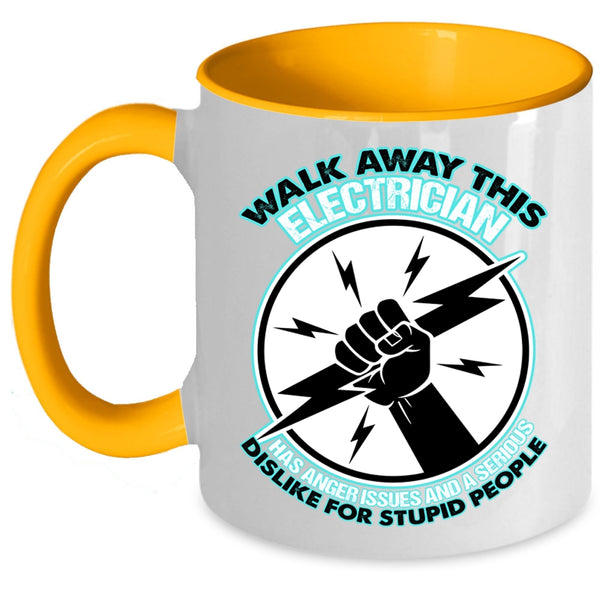 Cool Electricians Coffee Mug, Walk Away This Electrician Has Anger Accent Mug