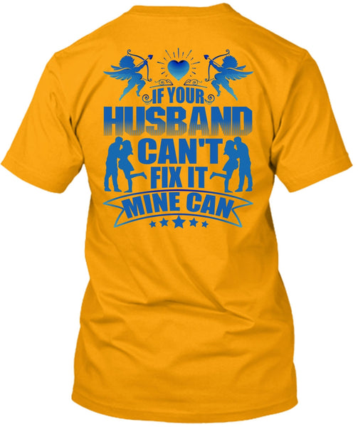 If Your Husband Can't Fix It T Shirt, I Love Wife T Shirt