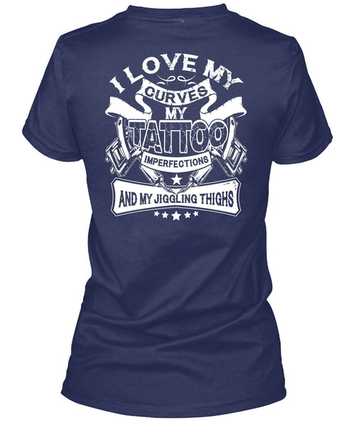 I Love My Curves My Tattoo T Shirt, My Favorite T Shirt