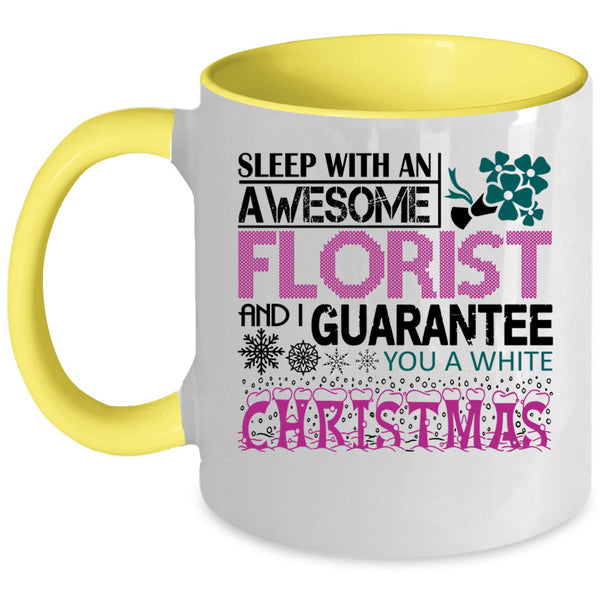 Christmas Coffee Mug, Sleep With An Awesome Florist Accent Mug