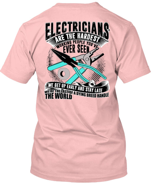 Electricians Are The Hardest Working T Shirt, I Love Electrician T Shirt