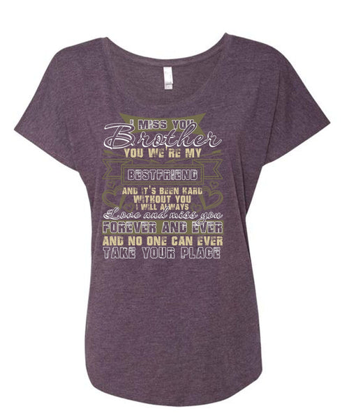 I Miss You Brother T Shirt, We're My Best Friend T Shirt, Cool Shirt (Ladies' Triblend Dolman Sleeve)