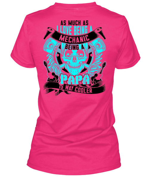I Love Being A Mechanic T Shirt, Being A Mechanic T Shirt