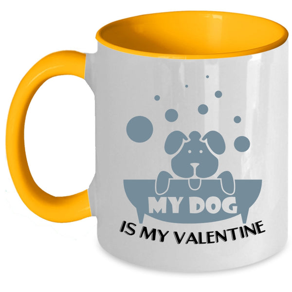 Cute Dog Lovers Coffee Mug, My Dog Is My Valentine Accent Mug
