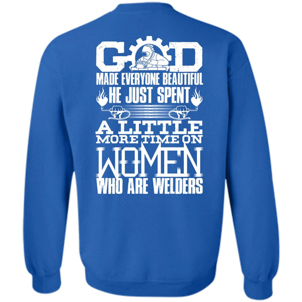 God Made Everyone Beautiful T Shirt, I Love Welder Sweatshirt