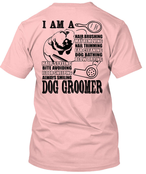 I Am A Hair Brushing T Shirt, I Love Groomer T Shirt