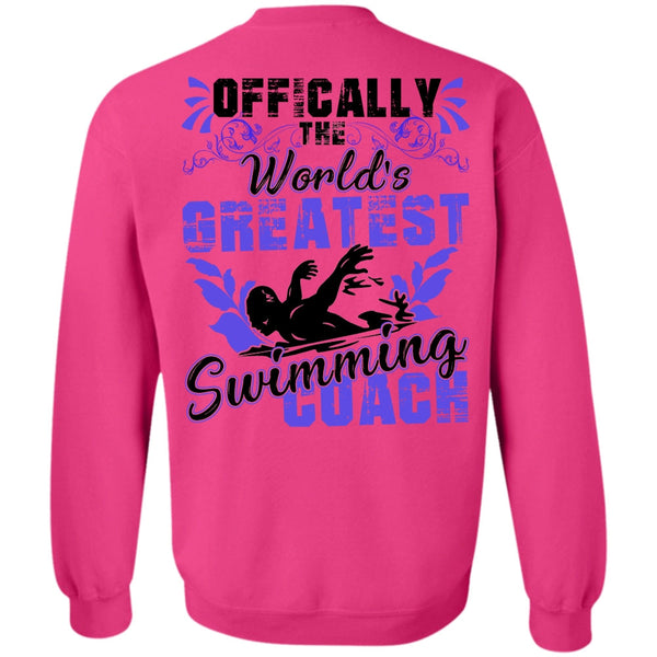 I Love Swimming T Shirt, Offically The World's Greatest Swimming Coach Sweatshirt