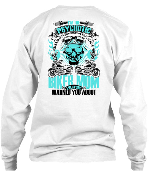 I'm The Psychotic Biker Mom T Shirt, I Love Biking T Shirt