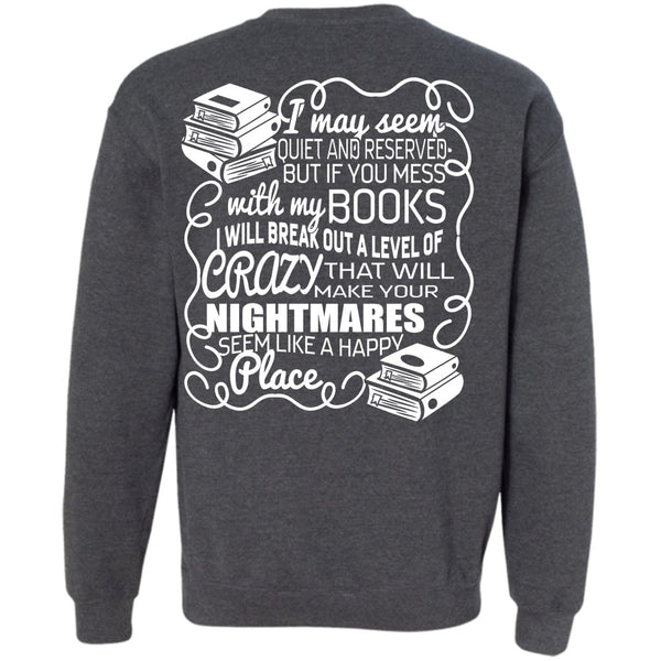 Make Your Nightmares T Shirt, I Love Book Sweatshirt