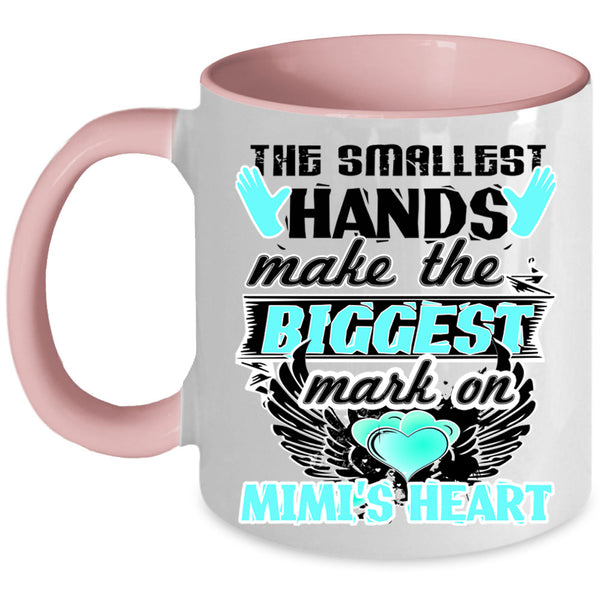 Biggest Mark On Mimi's Heart Coffee Mug, The Smallest Hands Accent Mug