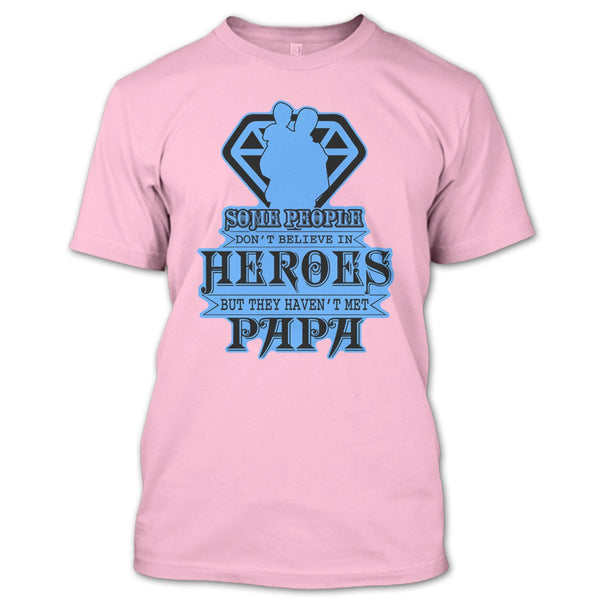 They Haven't Met Papa T Shirt, Gift For Papa T Shirt