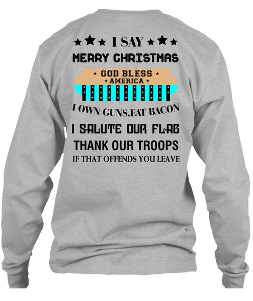 I Say Merry Christmas T Shirt, Loving T Shirt