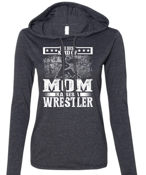 The Best Kind Of Mom T Shirt, Raises A Wrestler T Shirt (Anvil Ladies Ringspun Hooded)