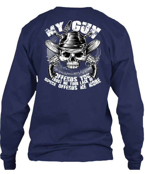 My Gun Offends You T Shirt, Being A Gunner T Shirt