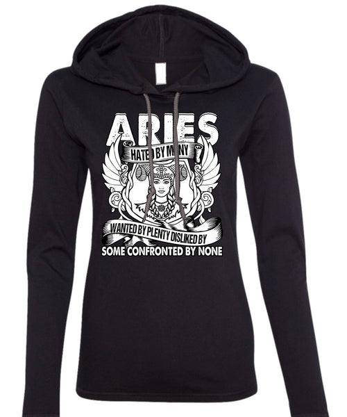 Aries Hated By Many Wanted T Shirt, Being An Aries T Shirt (Anvil Ladies Ringspun Hooded)