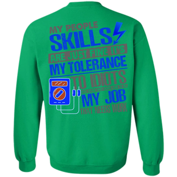 I Love Electrician T Shirt, My People Skills Are Just Fine Sweatshirt