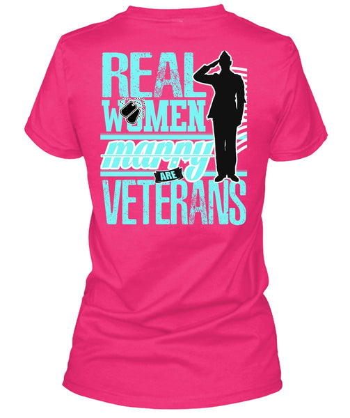 Real Women Marry Are Veterans T Shirt, I Love Veteran T Shirt