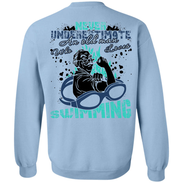 I Love Swimming T Shirt, Old Man Who Loves Swimming Sweatshirt
