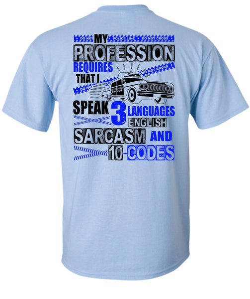 My Profession Requires T Shirt, I Love Police T Shirt