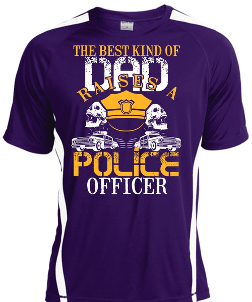 The Best Kind Of Dad Raises A Police Officer T Shirt, Being A Police T Shirt, Cool Shirt