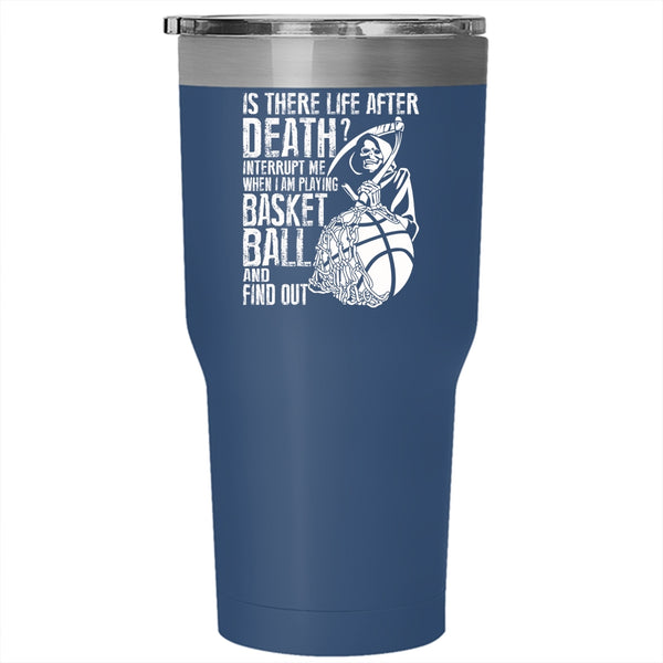 Don't Interrupt Me When I Am Playing Basketball Tumbler 30 oz Stainless Steel, Funny Travel Mug