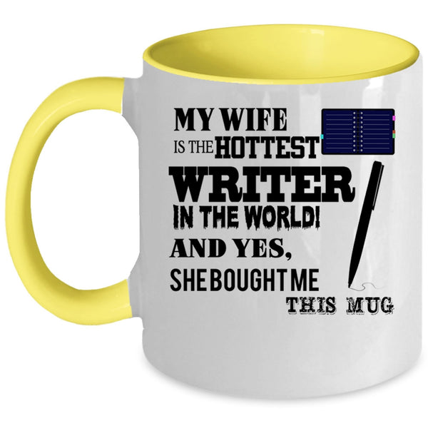 Married Coffee Mug, My Wife Is The Hottest Writer In The World Accent Mug