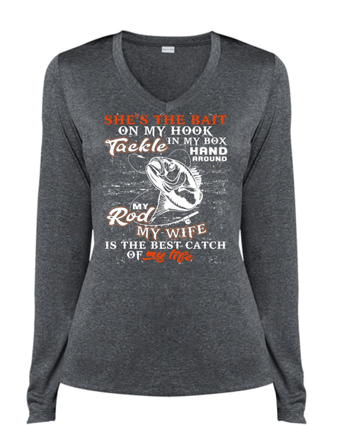 My Wife Is The Best Catch T Shirt, She's The Bait On My Hook T Shirt, Cool Shirt (Ladies LS Heather V-Neck)