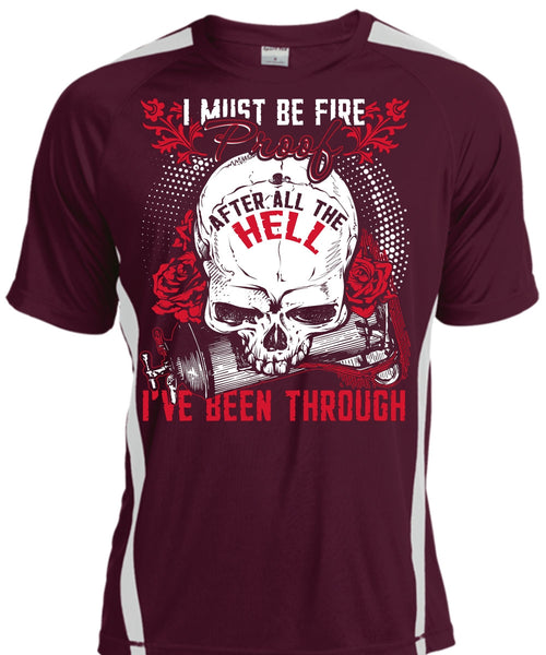 I Must Be Fire Proof T Shirt, Being A Firefighter T Shirt, Cool Shirt