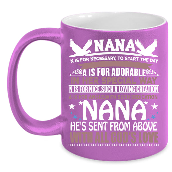 Nana Coffee Mug, Cute Gift For Nana Coffee Cup