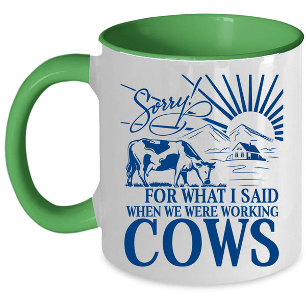 Funny Farmer Coffee Mug, We Were Working Cows Accent Mug