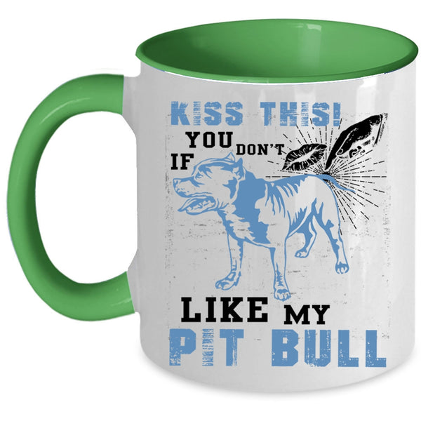 Pitbull Lovers Coffee Mug, If You Don't Like My Pit Bull Accent Mug