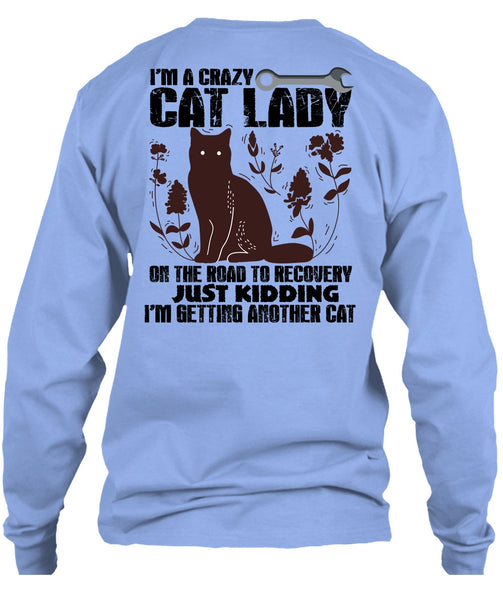 I'm A Crazy Cat Lady On The Road T Shirt, I Love My Cat T Shirt