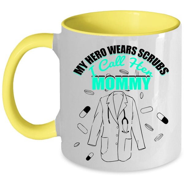 I Love My Nurse Coffee Mug, I Call Her Mommy Accent Mug