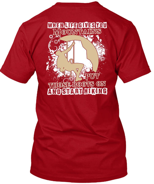 Start Hiking T Shirt, You Mountains Put Those Boots T Shirt