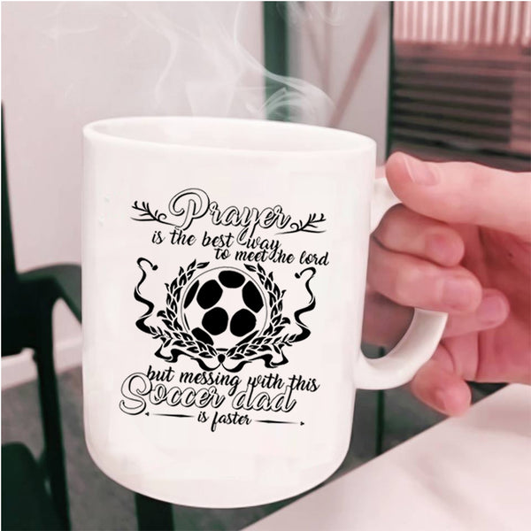 Awesome Daddy Coffee Mug, Don't Mess With This Soccer Dad Cup