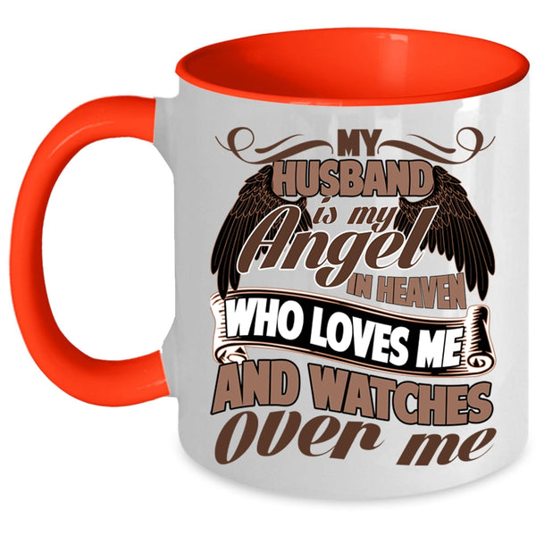 Loves Me And Watches Over Me Coffee Mug, My Husband Is My Angel In Heaven Accent Mug