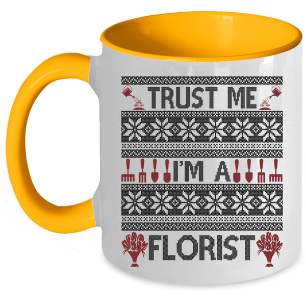 Christmas Gift For Florist Coffee Mug, Trust Me I'm A Florist Accent Mug