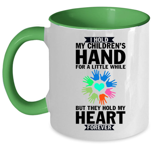 The Hold My Heart Forever Coffee Mug, I Hold My Children's Hand Accent Mug
