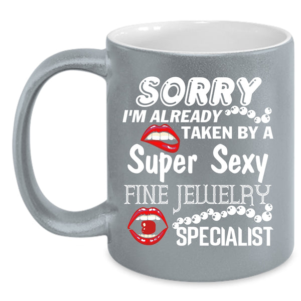 I'm Already Taken By A Fine Jewelry Specialist Coffee Mug, Marry Coffee Cup