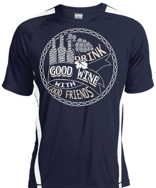 Good Drink Wine With Good Friends T Shirt, My Favorite T Shirt, Cool Shirt