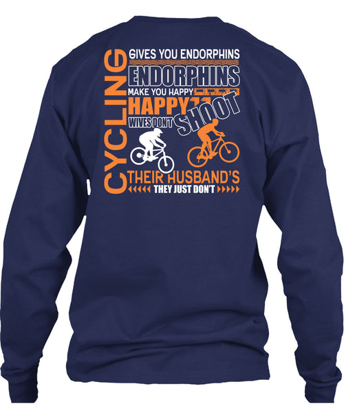 Cycling Gives You Endorphins T Shirt, Make You Happy T Shirt