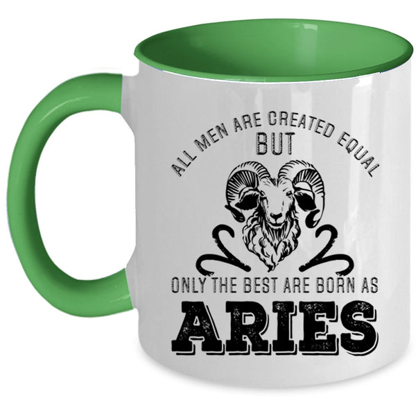 Cute Birthday Coffee Mug, Only The Best Men Are Born As Aries Accent Mug